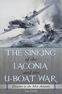 Produktbild: The Sinking of the Laconia and the U-Boat War