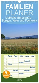 Produktbild: Familienplaner 2027 - Liebliche Bergstra&szlig;e - Burgen, Wein und Fachwerk mit 5 Spalten (Wandkalender, 21 x 45 cm) CALVENDO