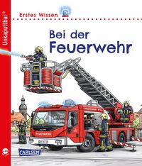 Bild vom Artikel Unkaputtbar: Erstes Wissen: Bei der Feuerwehr vom Autor Petra Klose