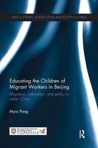 Produktbild: Pong, M: Educating the Children of Migrant Workers in Beijin