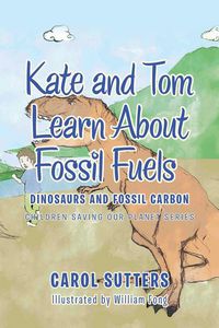 Produktbild: Kate and Tom Learn About Fossil Fuels