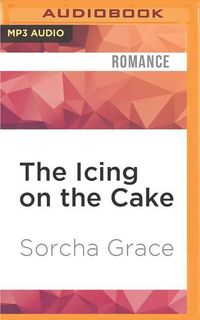 Bild vom Artikel The Icing on the Cake vom Autor Sorcha Grace