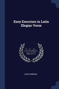 Produktbild: Easy Exercises in Latin Elegiac Verse