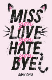 Produktbild: Miss You Love You Hate You Bye