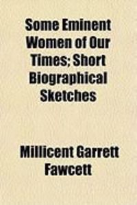 Produktbild: Some Eminent Women of Our Times; Short Biographical Sketches