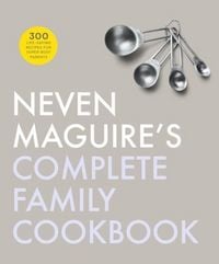 Produktbild: Neven Maguire's Complete Family Cookbook