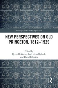 Produktbild: New Perspectives on Old Princeton, 1812-1929