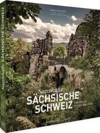 Bild vom Artikel Sagenhafte Sächsische Schweiz vom Autor Sebastian Kaps