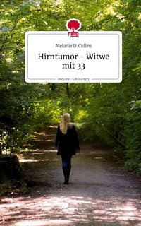 Produktbild: Hirntumor - Witwe mit 33. Life is a Story - story.one