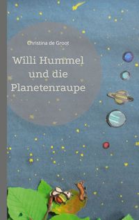 Produktbild: Willi Hummel und die Planetenraupe