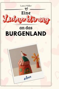Produktbild: Eine Liebeserkl&auml;rung an das Burgenland