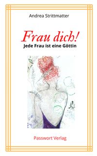 Produktbild: Frau dich! Jede Frau ist eine G&ouml;ttin