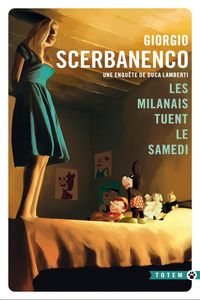 Produktbild: Les Milanais tuent le samedi. Une enqu&ecirc;te de Duca Lamberti