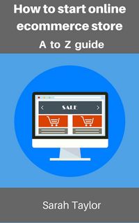 Produktbild: How to start online eCommerce store: eCommerce store complete guide