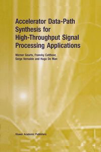 Produktbild: Accelerator Data-Path Synthesis for High-Throughput Signal Processing Applications