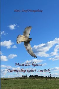Produktbild: Mica der kleine Turmfalke kehrt zur&uuml;ck