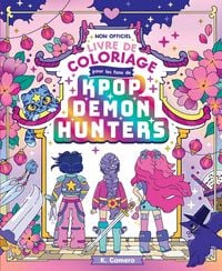 Produktbild: Le livre de coloriage pour les fans de Kpop Demon Hunters