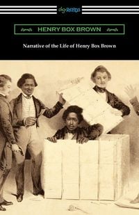 Produktbild: Narrative of the Life of Henry Box Brown