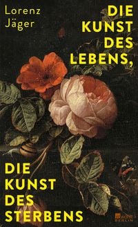 Produktbild: Die Kunst des Lebens, die Kunst des Sterbens