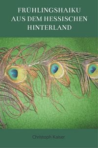 Produktbild: Fr&uuml;hlingshaiku aus dem hessischen Hinterland
