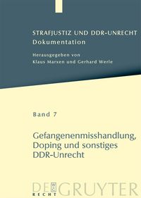 Produktbild: Strafjustiz und DDR-Unrecht / Gefangenenmisshandlung, Doping und sonstiges DDR-Unrecht