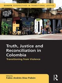 Produktbild: Truth, Justice and Reconciliation in Colombia