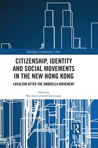 Produktbild: Citizenship, Identity and Social Movements in the New Hong Kong
