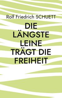 Produktbild: Die l&auml;ngste Leine tr&auml;gt die Freiheit