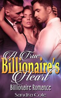 Produktbild: A True Billionaire's Heart : Billionaire Romance
