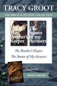 Produktbild: The Tracy Groot Biblical Fiction Collection: The Brother's Keeper / The Stones of My Accusers / Madman