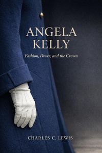 Produktbild: Angela Kelly: Fashion, Power, and the Crown