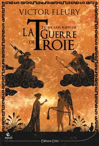 Produktbild: Tu ne sais rien de la guerre de Troie