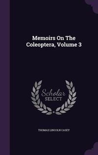 Produktbild: Memoirs On The Coleoptera, Volume 3