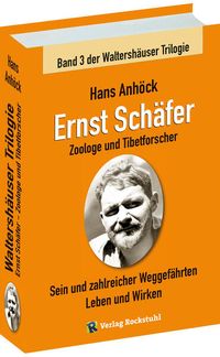 Bild vom Artikel Ernst Schäfer Zoologe und Tibetforscher – Sein und zahlreicher Weggefährten Leben und Wirken vom Autor Hans Anhöck