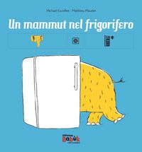 Produktbild: Un mammut nel frigorifero. Ediz. CAA