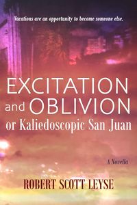 Produktbild: Excitation and Oblivion, or Kaleidoscopic San Juan