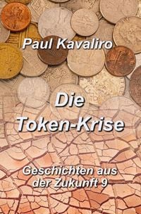 Produktbild: Geschichten aus der Zukunft / Die Token-Krise