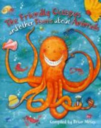 Produktbild: Moses, B: The Friendly Octopus and Other Poems About Animals