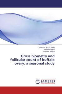 Produktbild: Gross biometry and follicular count of buffalo ovary: a seasonal study