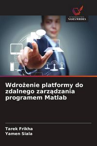 Produktbild: Wdro&iquest;enie platformy do zdalnego zarz&iquest;dzania programem Matlab