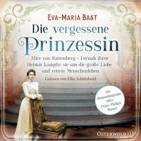 Bild vom Artikel Die vergessene Prinzessin vom Autor Eva-Maria Bast