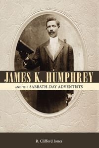 Produktbild: James K. Humphrey and the Sabbath-Day Adventists