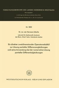 Produktbild: Ein direkter zweidimensionaler Operatorenkalk&uuml;l zur L&ouml;sung partieller Differenzengleichungen und seine Anwendung bei der numerischen L&ouml;sung partieller Differentialgleichungen