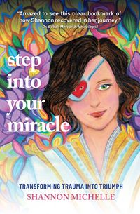 Produktbild: Step Into Your Miracle: Transforming Trauma into Triumph