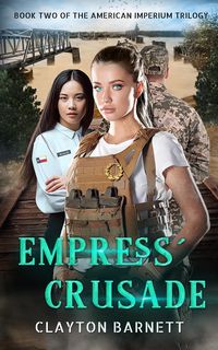 Produktbild: Empress' Crusade (American Imperium Trilogy)