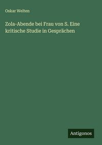 Produktbild: Zola-Abende bei Frau von S. Eine kritische Studie in Gespr&auml;chen