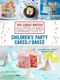 Bild vom Artikel Great British Bake Off: Children's Party Cakes & Bakes vom Autor Annie Rigg