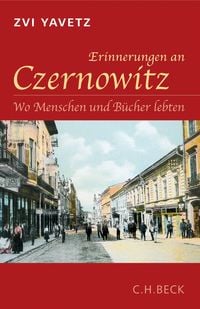 Bild vom Artikel Erinnerungen an Czernowitz vom Autor Zvi Yavetz