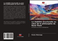 Produktbild: La stabilit&eacute; structurelle au c&iquest;ur de la philosophie de Ren&eacute; Thom