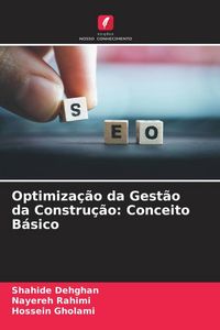 Produktbild: Optimiza&ccedil;&atilde;o da Gest&atilde;o da Constru&ccedil;&atilde;o: Conceito B&aacute;sico